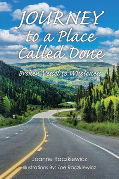 Journey to a Place Called Done, Joanne Raczkiewicz - Paperback - 9798892437141