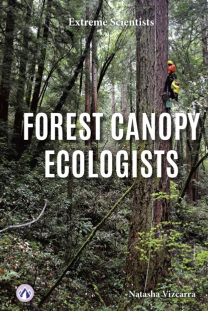 Forest Canopy Ecologists, Natasha Vizcarra - Gebonden - 9798892502252