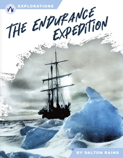 The Endurance Expedition, Dalton Rains - Gebonden - 9798892503280