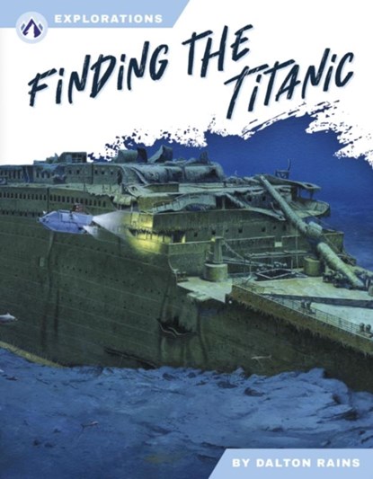 Finding the Titanic, Dalton Rains - Gebonden - 9798892503297