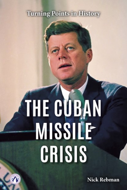 The Cuban Missile Crisis, Nick Rebman - Paperback - 9798892504799