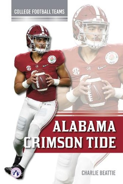 Alabama Crimson Tide, Charlie Beattie - Paperback - 9798892507622