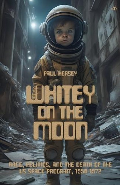 Whitey on the Moon, Paul Kersey - Paperback - 9798892520058