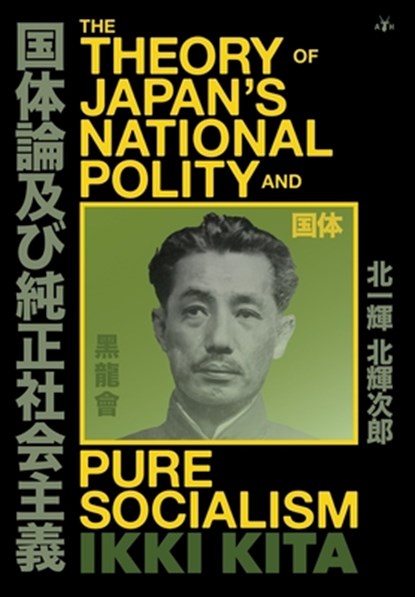 The Theory of Japan's National Polity and Pure Socialism, Ikki Kita - Gebonden - 9798892520447