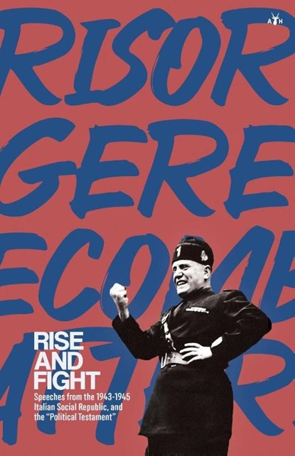 Rise and Fight, Benito Mussolini - Paperback - 9798892520492