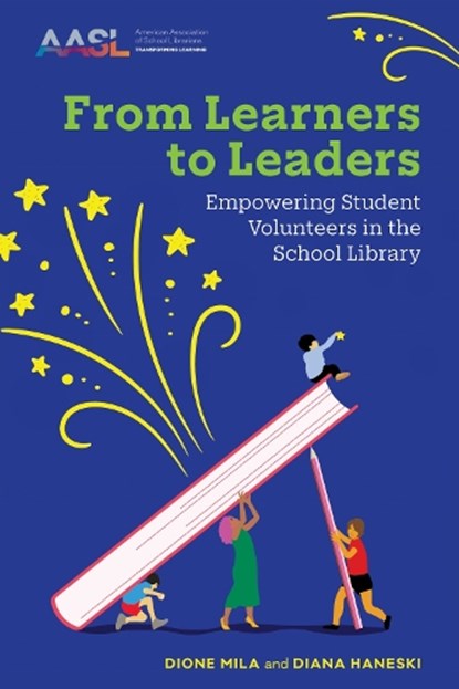 From Learners to Leaders, Dione Mila ; Diana Haneski - Paperback - 9798892553292