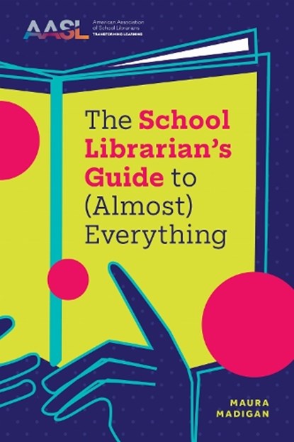 The School Librarian's Guide to (Almost) Everything, Maura Madigan - Paperback - 9798892553308