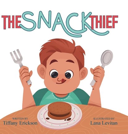 The Snack Thief, Tiffany Erickson - Gebonden - 9798892660327