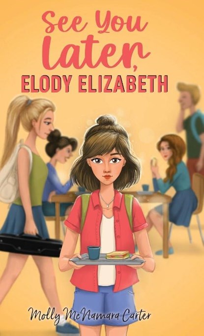 See You Later, Elody Elizabeth, Molly McNamara Carter - Gebonden - 9798892660525