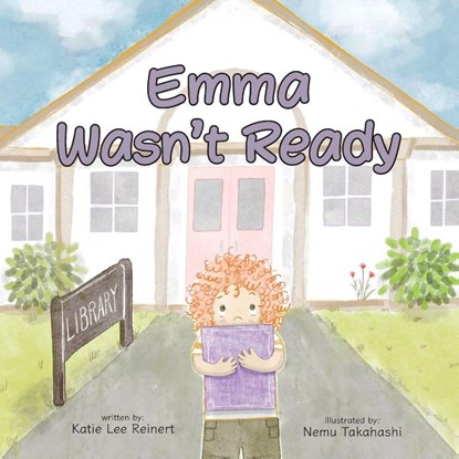 Emma Wasn't Ready, Katie Lee Reinert - Paperback - 9798892660785