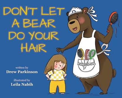 Don't Let a Bear Do Your Hair, Drew Parkinson - Gebonden - 9798892661515
