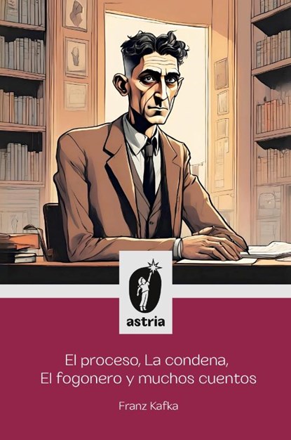 El proceso, La condena, El fogonero y muchos cuentos, Franz Kafka - Paperback - 9798892671484