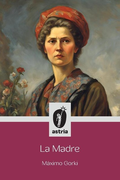 La Madre, Máximo Gorki - Paperback - 9798892672306