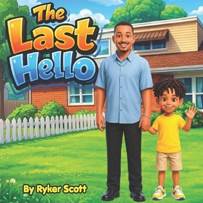 The Last Hello, Ryker Scott - Paperback - 9798892692410