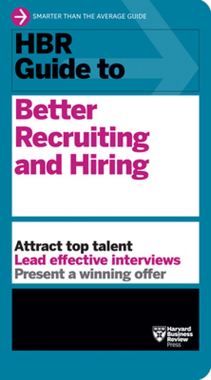 HBR Guide to Better Recruiting and Hiring, Harvard Business Review - Gebonden - 9798892790024