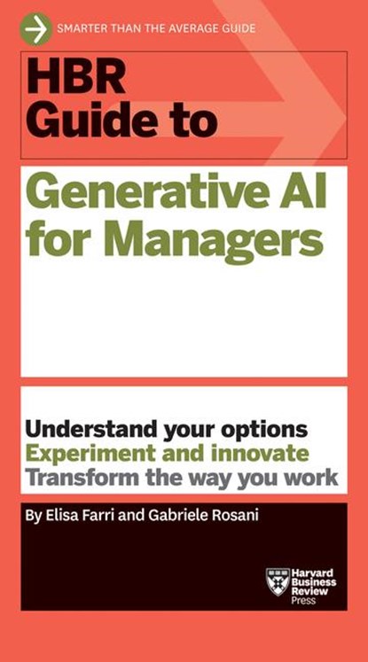 HBR Guide to Generative AI for Managers, Elisa Farri ; Gabriele Rosani - Paperback - 9798892790475
