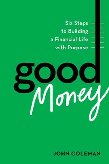 Good Money, John Coleman - Gebonden - 9798892790505