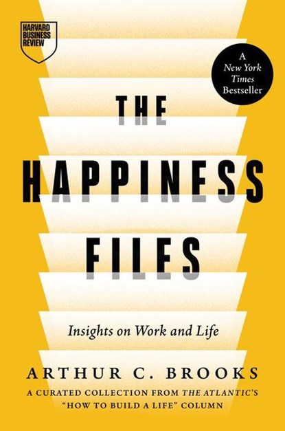 The Happiness Files, Arthur C. Brooks - Gebonden - 9798892792264