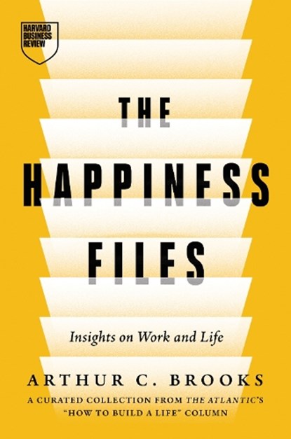The Happiness Files, Arthur C. Brooks - Gebonden - 9798892792264