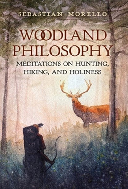 Woodland Philosophy, Sebastian Morello - Gebonden - 9798892801577