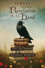 Surely Some Revelation Is at Hand - Michael Martin - 9798892801928