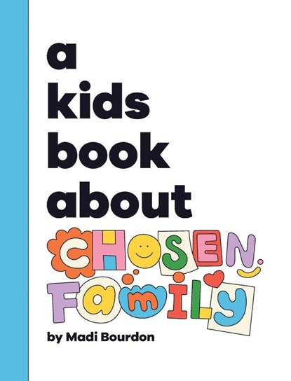 A Kids Book About Chosen Family, Madi Bourdon - Gebonden - 9798892810340