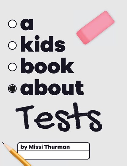 A Kids Book About Tests, Missi Thurman - Gebonden - 9798892810500