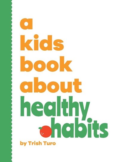 A Kids Book About Healthy Habits, Trish Turo - Gebonden - 9798892810562
