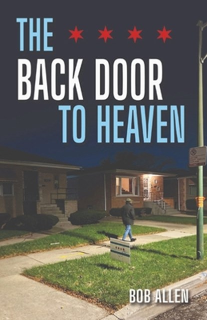 The Back Door to Heaven, Bob Allen - Paperback - 9798892820882