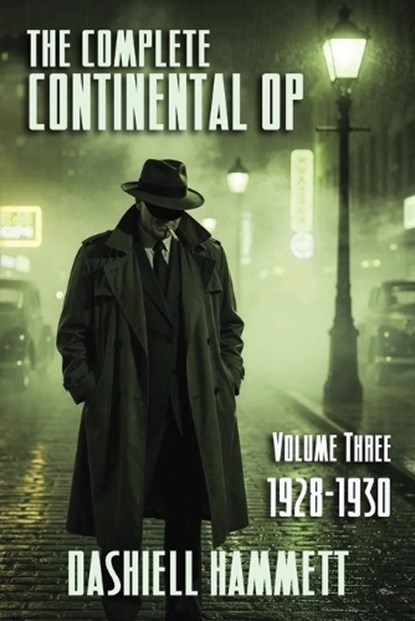 The Complete Continental Op, Dashiell Hammett - Paperback - 9798892822770