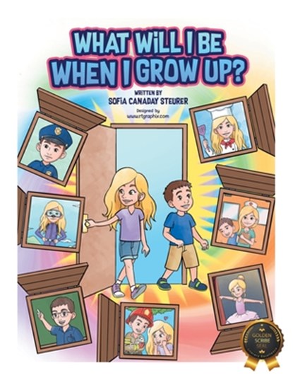 What Will I Be When I Grow Up?, Sofia Canaday Steurer - Paperback - 9798892855303