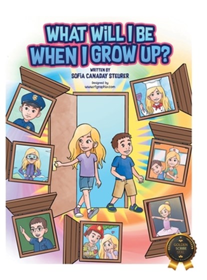 What Will I Be When I Grow Up?, Sofia Canaday Steurer - Gebonden - 9798892855310