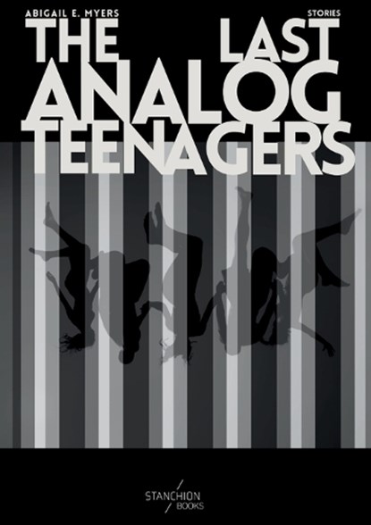 The Last Analog Teenagers, Abigail E. Myers - Paperback - 9798892926713