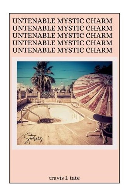 Untenable Mystic Charm, Travis I. Tate - Paperback - 9798892926850