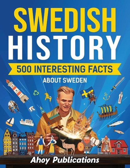Swedish history, Ahoy Publications - Paperback - 9798892960731