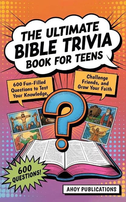 The Ultimate Bible Trivia Book for Teens, Ahoy Publications - Gebonden - 9798892965118