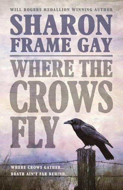Where the Crows Fly, Sharon Frame Gay - Paperback - 9798892990295
