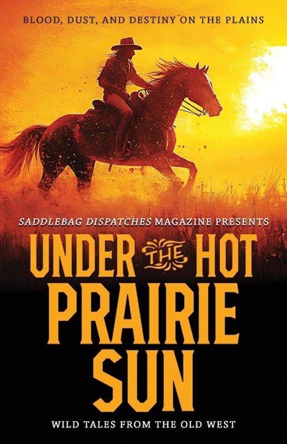 Under the Hot Prairie Sun, Anthony Wood ; Dennis Doty ; Don Money - Paperback - 9798892990493