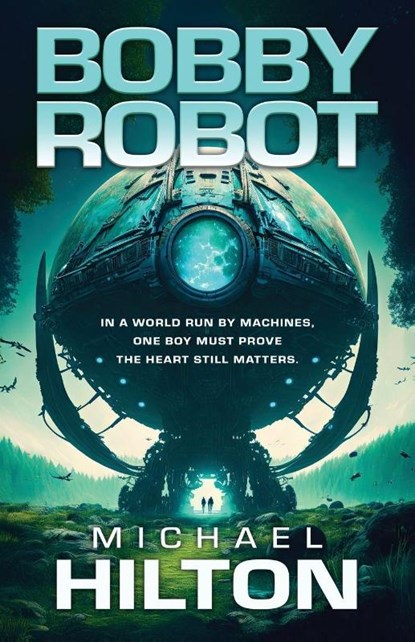 Bobby Robot, Michael Hilton - Paperback - 9798892990653