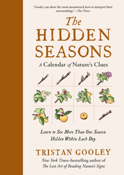 The Hidden Seasons: A Calendar of Nature's Clues, Tristan Gooley - Gebonden - 9798893030105