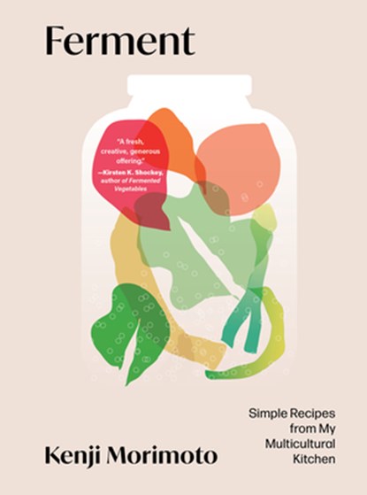 Ferment: Simple Recipes from My Multicultural Kitchen, Kenji Morimoto - Gebonden - 9798893030778