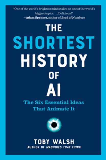The Shortest History of Ai, Toby Walsh - Paperback - 9798893030891