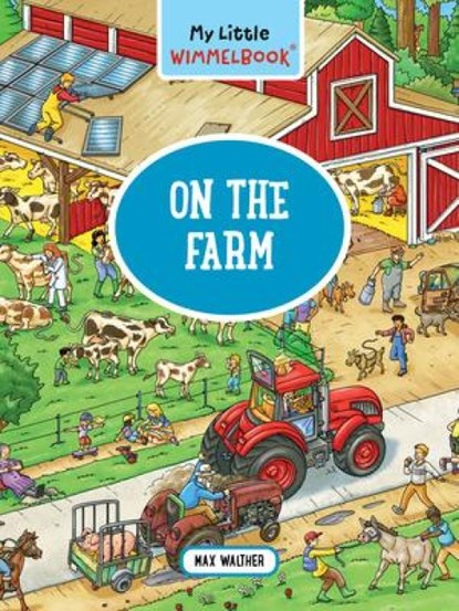 Walther, M: My Little Wimmelbook(r) - On the Farm, Max Walther - Gebonden - 9798893030952