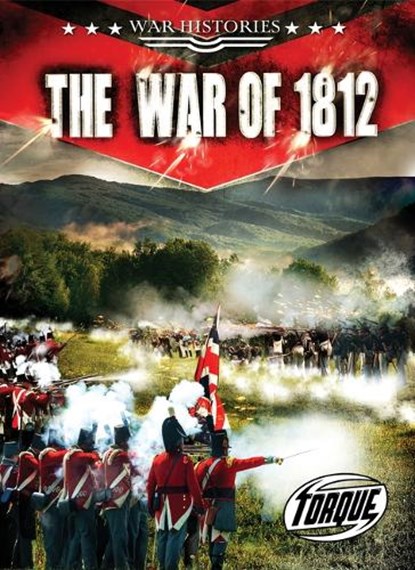 The War of 1812, Elizabeth Neuenfeldt - Paperback - 9798893044188