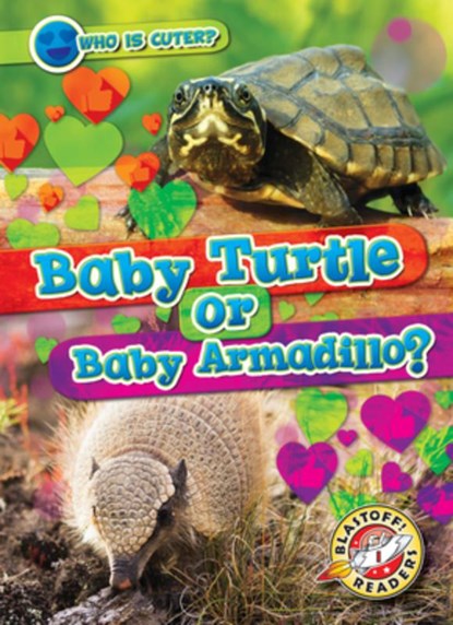 Baby Turtle or Baby Armadillo?, Mari C. Schuh - Gebonden - 9798893047752