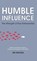 Humble Influence, Jim Matuga - Gebonden - 9798893071504