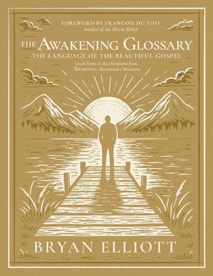 The Awakening Glossary, Bryan Elliott - Paperback - 9798893072570