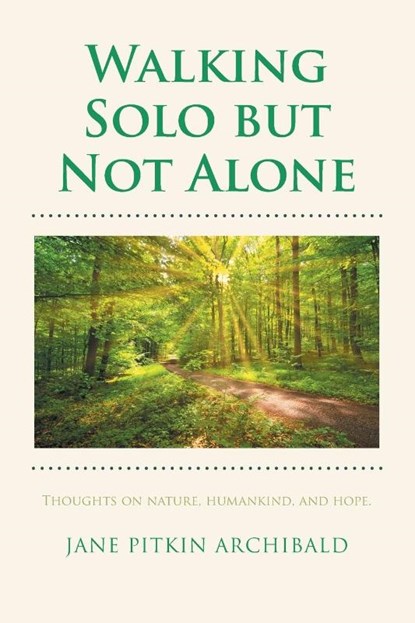 Walking Solo but Not Alone, Jane Pitkin Archibald - Paperback - 9798893080735