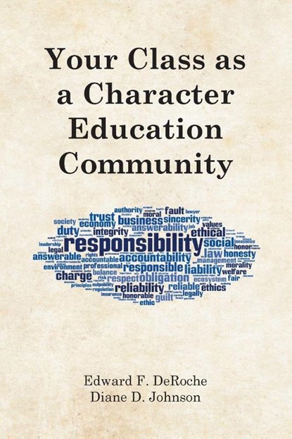 Your Class as a Character Education Community, Edward F. Deroche ; Diane D. Johnson - Paperback - 9798893082654
