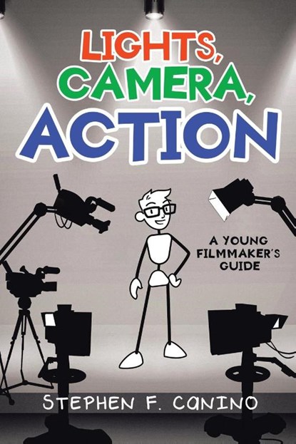 LIGHTS, CAMERA, ACTION, Stephen F Canino - Paperback - 9798893086058
